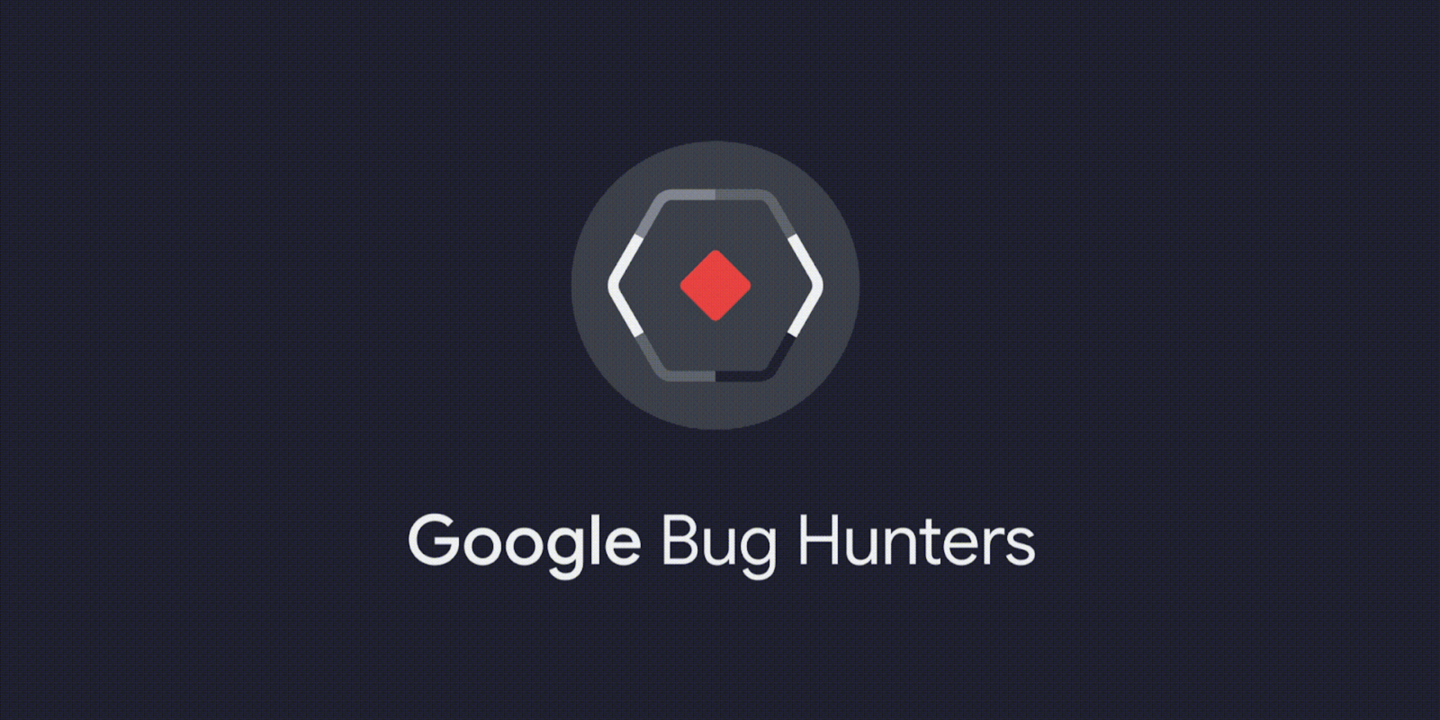 谷歌推出新的漏洞悬赏平台：统一管理 Android、Chrome 等，还有排行榜